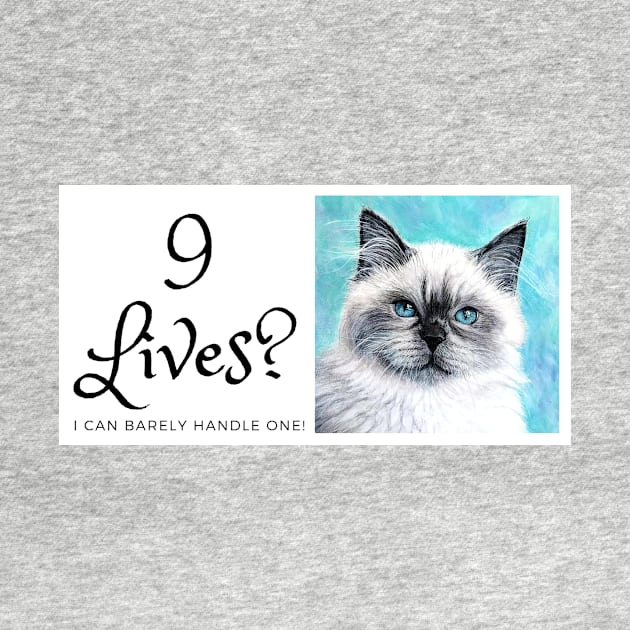 9 lives? I can barely handle one! Funny cat by LukjanovArt